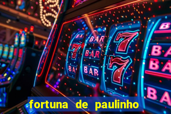 fortuna de paulinho roupa nova